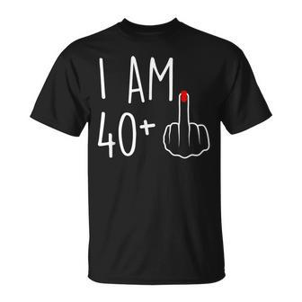 I Am 40 Plus 1 Middle Finger For A 41St Birthday Unisex T-Shirt - Monsterry