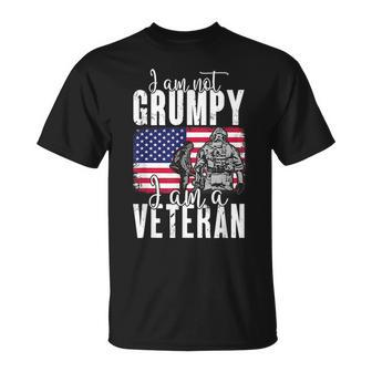 I Am Not Grumpy I Am A Veteran Patriotic Veteran Humor Unisex T-Shirt - Seseable