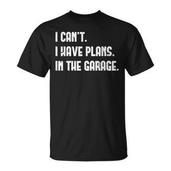 I Cant Im Working In The Garage Car Mechanic Mechanic Funny Gifts Funny Gifts Unisex T-Shirt | Mazezy
