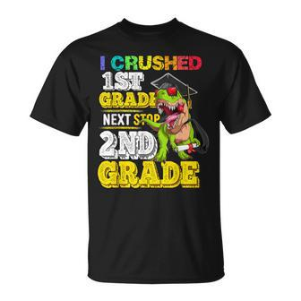 I Crushed 1St Grade Next Stop 2Nd Grade Dinosaur Graduation Unisex T-Shirt | Mazezy