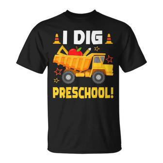 I Dig Preschool Construction First Day Of School Toddler Boy Unisex T-Shirt - Monsterry