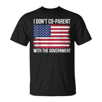 I Don’T Coparent With The Government American Flag Mom Dad Gifts For Mom Funny Gifts Unisex T-Shirt | Mazezy