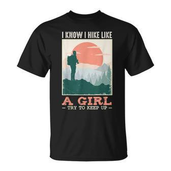 I Hike Like A Girl Hiker Camping Lover Backpacking Unisex T-Shirt | Mazezy