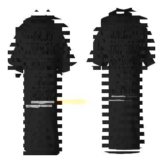 I Know Just Enough About Woodturning To Be Dangerous Unisex T-Shirt | Mazezy