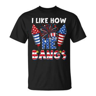 I Like How He Bangs Funny Couple 4Th Of July Firecracker Unisex T-Shirt - Monsterry CA