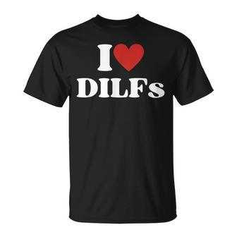 I Love Dilfs Red Heart Unisex T-Shirt | Mazezy