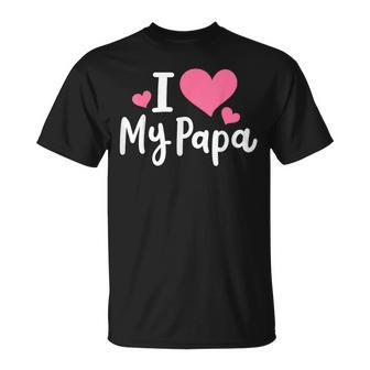 I Love My Papa Awesome Heart Dad Fathers Day Cool Kids Unisex T-Shirt - Seseable
