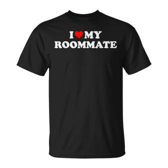 I Love My Roommate- I Heart My Roommate Red Heart Unisex T-Shirt - Seseable
