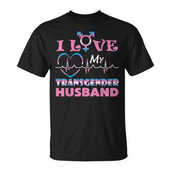 I Love My Transgender Husband Lgbt Pride Unisex T-Shirt | Mazezy