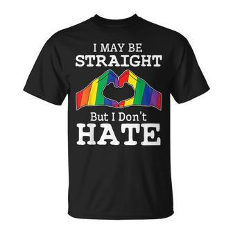 I May Be Straight But I Dont Hate Gay Pride Lgbt Unisex T-Shirt | Mazezy DE