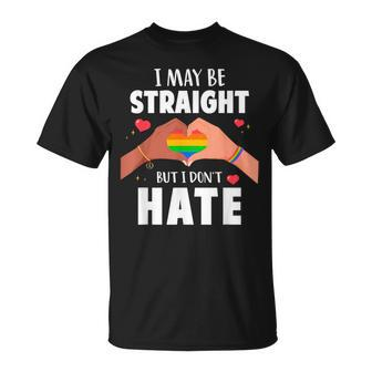I May Be Straight But I Dont Hate Gay Pride Lgbt Unisex T-Shirt | Mazezy