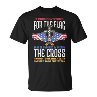 I Proudly Stand For The Flag And Kneel For The Cross Veteran Unisex T-Shirt | Mazezy
