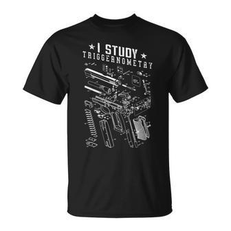 I Study Triggernometry Gun Lover Veteran Gifts On Back Gift For Mens Unisex T-Shirt | Mazezy