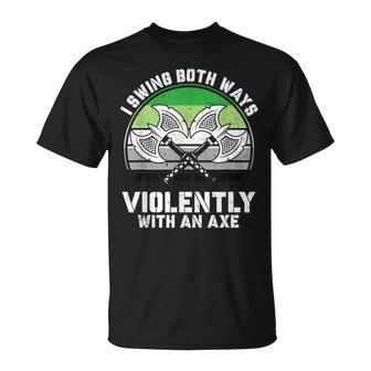 I Swing Both Ways Violently With Axe Aromantic Lgbt Pride Unisex T-Shirt | Mazezy