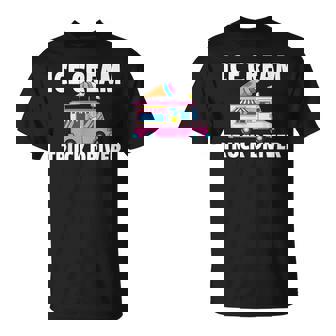 Ice Cream Truck Driver Ice Cream Man T-Shirt | Mazezy
