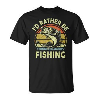 Id Rather Be Fishing- Fly Bass Fish Funny Fisherman Dad Unisex T-Shirt - Seseable
