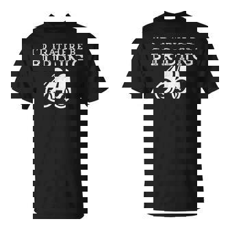 Id Rather Be Birding Binoculars Birdwatching Birdwatching Gifts Unisex T-Shirt | Mazezy