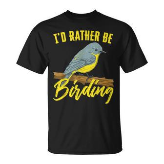 Id Rather Be Birding Funny Bird Watching Ornithologist Bird Watching Funny Gifts Unisex T-Shirt | Mazezy