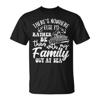 I'd Rather Be Than With My Family Out At Sea Cruise Life T-Shirt | Mazezy