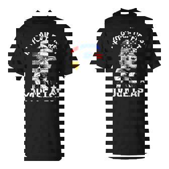 If You Aint First Youre Last 4Th Of July George Washington Unisex T-Shirt | Mazezy