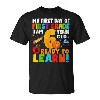 Im 6 Ready To Learn My Back To School First 1St Grade Kids Unisex T-Shirt - Seseable
