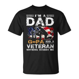 Im A Dad Gpa And A Veteran 4Th Of July Gifts Gift For Mens Unisex T-Shirt | Mazezy UK
