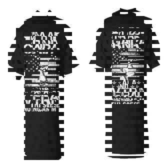 Im A Dad Grandpa And A Veteran Nothing Scares Me Gift For Mens Veteran Funny Gifts Unisex T-Shirt | Mazezy