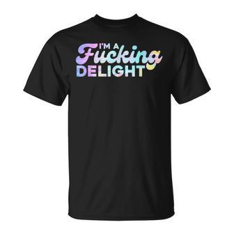 Im A Fucking Delight Funny Sarcasm Im A Delight Tie Dye Unisex T-Shirt | Mazezy