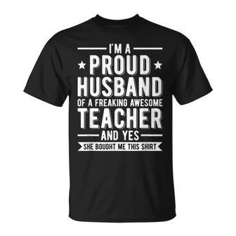 Im A Proud Teacher Husband Of A Teacher Teachers Husband  Gift For Mens Gift For Women Unisex T-Shirt