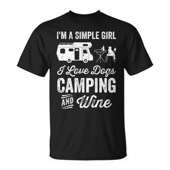 Im A Simple Girl Love Dogs Camping And Wine Camper Gifts Unisex T-Shirt