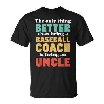 Im An Uncle And A Baseball Coach Baseball Lover For Men Unisex T-Shirt | Mazezy