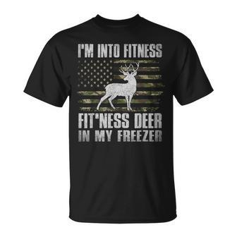I'm Into Fitness Fit'ness Deer In My Freezer Hunting Hunter T-Shirt | Mazezy