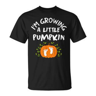 Im Growing A Little Pumpkin Funny Thanksgiving Pregnancy Unisex T-Shirt | Mazezy