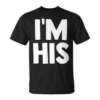 Im His Hes Mine Matching Couples Gay Lgbt Unisex T-Shirt | Mazezy DE