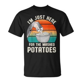 I'm Just Here For The Mashed Potatoes Cute Thanksgiving Food T-Shirt | Mazezy