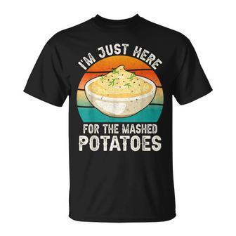 I'm Just Here For The Mashed Potatoes Gag T-Shirt - Seseable