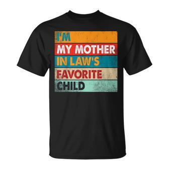 Im My Mother In Laws Favorite Child Family Matching Funny Unisex T-Shirt - Seseable