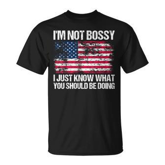 I'm Not Bossy I Just Know What You Should Be Doing T-Shirt | Mazezy