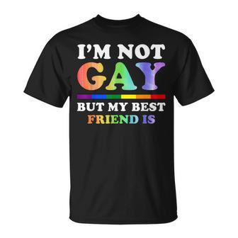 I'm Not Gay But My Best Friend Is Lgbt T-Shirt | Mazezy