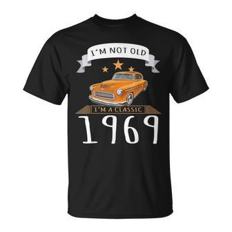 Im Not Old Im Classic 1969 Vintage Car Unisex T-Shirt | Mazezy CA