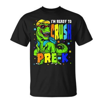 Im Ready To Crush Pre K Dinosaur 1St Day Of Prek School Boy  Dinosaur Funny Gifts Unisex T-Shirt