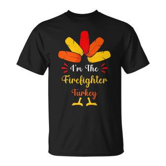 Im The Firefighter Turkey Funny Thanksgiving Matching Unisex T-Shirt | Mazezy