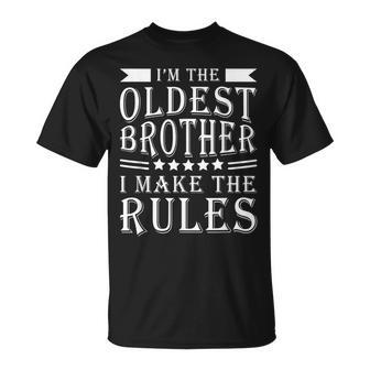 Im The Oldest Brother I Make The Rules Funny Sibling Outfit Unisex T-Shirt | Mazezy