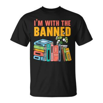 Im With The Banned Bookworm Book Lover Bibliophile Unisex T-Shirt | Mazezy