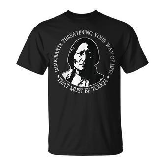 Immigrants Threatening Your Way Of Life T-Shirt - Monsterry