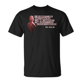 Injustice Anywhere Is A Threat To Justice Everywhere Mlk T-Shirt | Mazezy