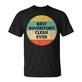 Inventory Clerk Best Inventory Clerk Ever T-Shirt | Mazezy