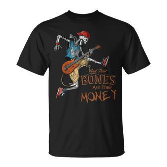 Their Bones Are Their Money I Think You Should Leave T-Shirt - Monsterry AU