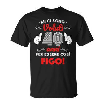 It Took Me 40 Years To Be This Cool Italian Words Unisex T-Shirt | Mazezy