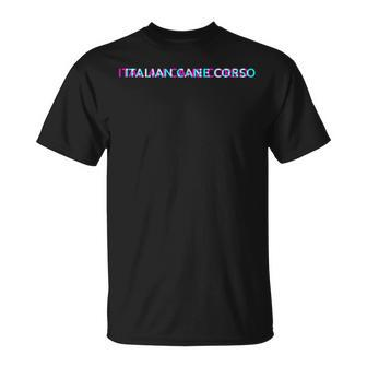Italian Cane Corso Dog Breed Lover Dog Owner Must Haves Unisex T-Shirt | Mazezy